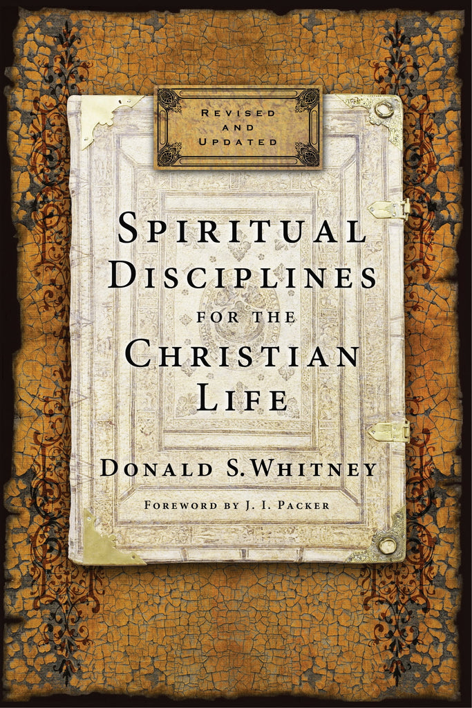 Spiritual Disciplines For The Christian Life
