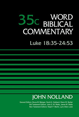 Luke 18:35-24:53, Volume 35C (Word Biblical Commentary)