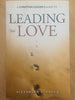 A Christians Leader's Guide to Leading With Love