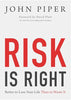 Risk Is Right: Better to Lose Your Life Than to Waste It