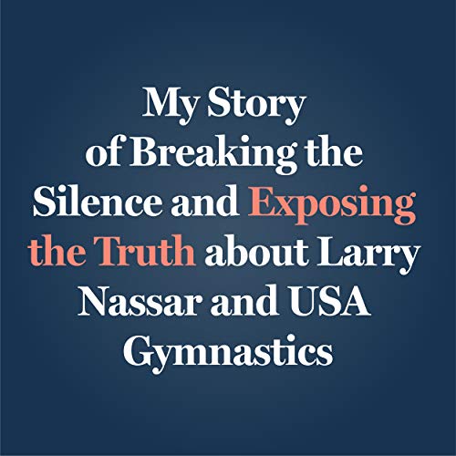 What Is a Girl Worth?: My Story of Breaking the Silence and Exposing the Truth About Larry Nassar and USA Gymnastics