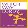 Which Way Lord?