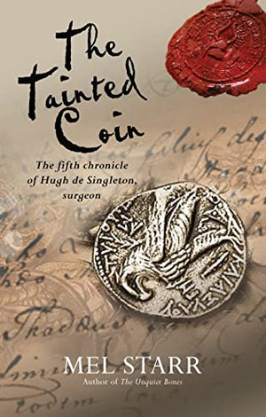 The Tainted Coin (The Chronicles of Hugh de Singleton, Surgeon)