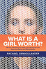 What Is a Girl Worth?: My Story of Breaking the Silence and Exposing the Truth About Larry Nassar and USA Gymnastics