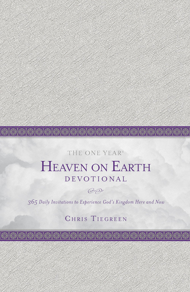 The One Year Heaven on Earth Devotional: 365 Daily Invitations to Experience God's Kingdom Here and Now
