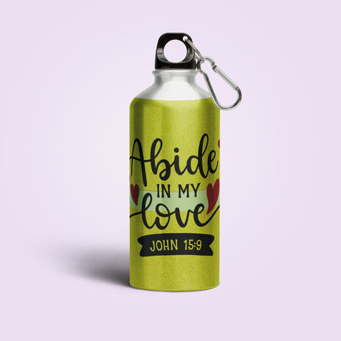 Abide in my love - Sipper Bottle - (Drink Up the Word of God) Christian Gift Sipper Bottles for Daily Inspiration