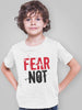 Christian Boys T-Shirts - Fear Not (2) - Share Your Faith with Fun and Durable Christian Apparel Boys T-Shirts