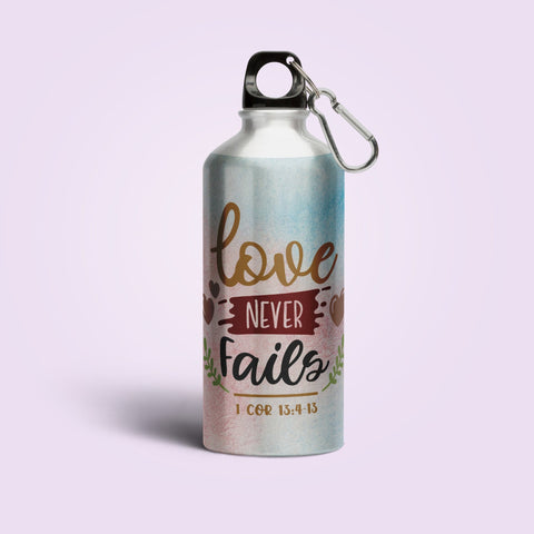 Love never fails - Sipper Bottle - (Drink Up the Word of God) Christian Gift Sipper Bottles for Daily Inspiration