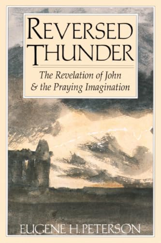 Reversed Thunder: The Revelation of John and the Praying Imagination