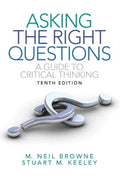Asking the Right Questions: A Guide to Critical Thinking