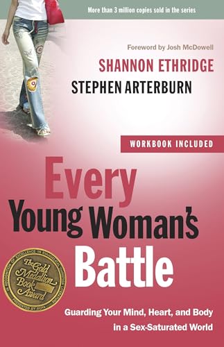 Every Young Woman's Battle: Guarding Your Mind, Heart, and Body in a Sex-Saturated World (Pre-owned, Unused)