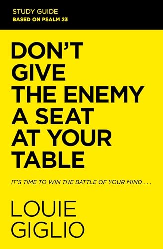 Don't Give the Enemy a Seat at Your Table Study Guide