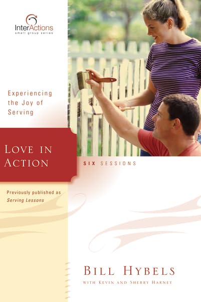 Love in Action: Experiencing the Joy of Serving