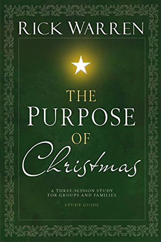The Purpose of Christmas, Study Guide: A Three-Session Study for Groups and Families