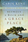 Between a Rock and a Grace Place: Divine Surprises in the Tight Spots of Life (Pre-owned, Unused)