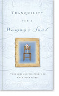 Tranquility for a Woman's Soul: Thoughts and Scriptures to Calm Your Spirit (Pre-owned, Unused)