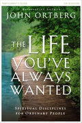 The Life You've Always Wanted Bible Study Participant's Guide: Spiritual Disciplines for Ordinary People (Pre-owned, Unused)