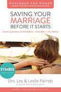 Saving Your Marriage Before It Starts Workbook for Women Updated: Seven Questions to Ask Before-and After-You Marry