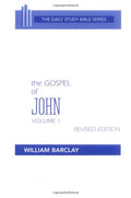 The Gospel of John, Vol. 1 (The Daily Study Bible Series)