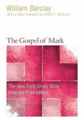 The Gospel of Mark, Enlarged Print Edition (The New Daily Study Bible)
