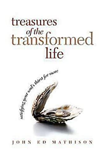 Treasures of the Transformed Life: Satisfying Your Soul's Thirst for More (Pre-owned, Unused)
