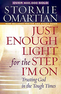 Just Enough Light for the Step I'm On: Trusting God in the Tough Times