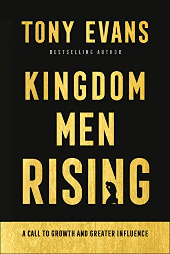 Kingdom Men Rising: A Call to Growth and Greater Influence by Tony Evans book cover