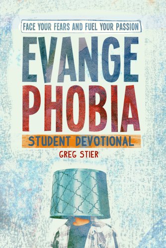 Evangephobia: Student Devotional