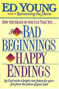 How the Grace of God Can Take You...from Bad Beginnings to Happy Endings (Pre-owned, Unused)