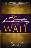 The Handwriting on the Wall: Secrets from the Prophecies of Daniel