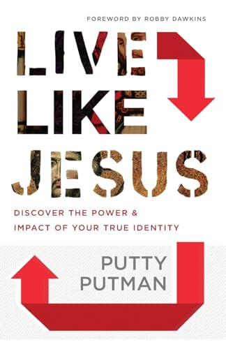Live Like Jesus: Discover the Power and Impact of Your True Identity