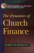 The Dynamics of Church Finance (Ministry Dynamics for a New Century)
