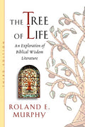 Tree of Life: An Exploration of Biblical Wisdom Literature