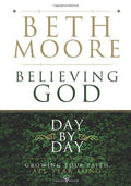 Believing God Day by Day: Growing Your Faith All Year Long (Pre-owned, Unused)