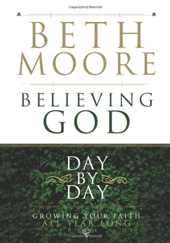 Believing God Day by Day: Growing Your Faith All Year Long (Pre-owned, Unused)