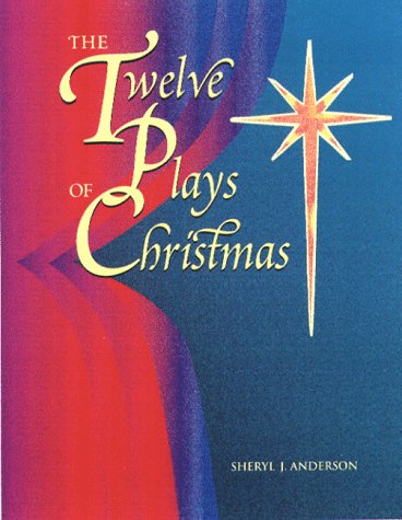 Twelve Plays of Christmas: Original Christian Dramas