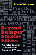 Beyond Bumper Sticker Ethics: An Introduction to Theories of Right & Wrong