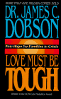 Love Must Be Tough: New Hope for Families in Crisis (Pre-owned, Unused)
