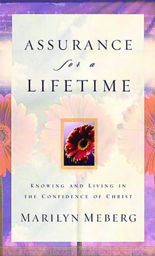 Assurance for a Lifetime: Knowing and Living in the Confidence of Christ