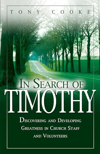 In Search of Timothy: Discovering and Developing Greatness in Supportive Ministry