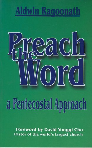 Preach the Word: A Pentecostal Approach