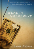 Wealth Conundrum: A Money Manager Wrestles With the Puzzles of Wealth