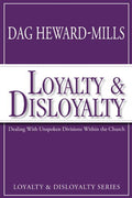 Loyalty and Disloyalty: Dealing with Unspoken Divisions Within the Church