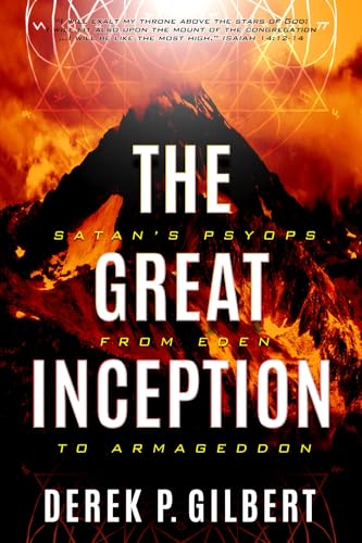 The Great Inception: Satan's Psyops from Eden to Armageddon