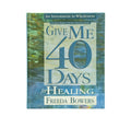 Give Me 40 Days for Healing