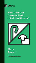 How Can Our Church Find a Faithful Pastor? (Pre-owned, Unused)