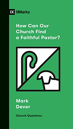 How Can Our Church Find a Faithful Pastor? (Pre-owned, Unused)