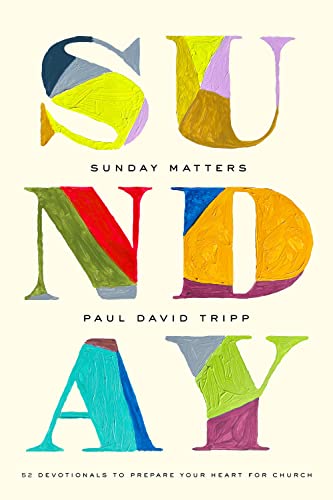 Sunday Matters: 52 Devotionals to Prepare Your Heart for Church (Pre-owned, Unused)