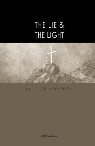 The Lie & the Light: There Is a Lie Hidden in the Heart of Man
