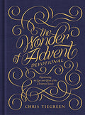 The Wonder of Advent Devotional: Experiencing the Love and Glory of Christmas
